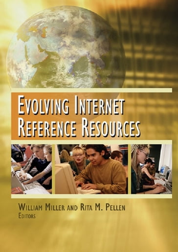 Evolving Internet Reference Resources - Rita Pellen - William Miller