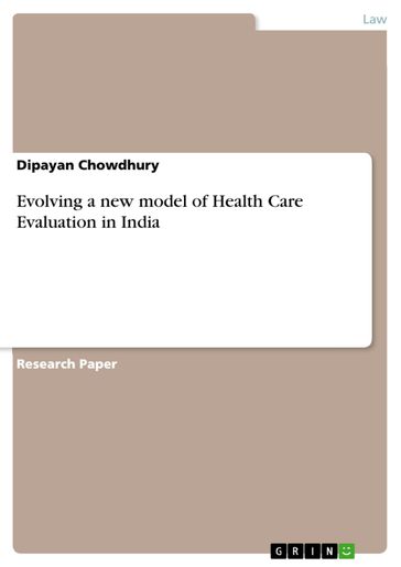 Evolving a new model of Health Care Evaluation in India - Dipayan Chowdhury