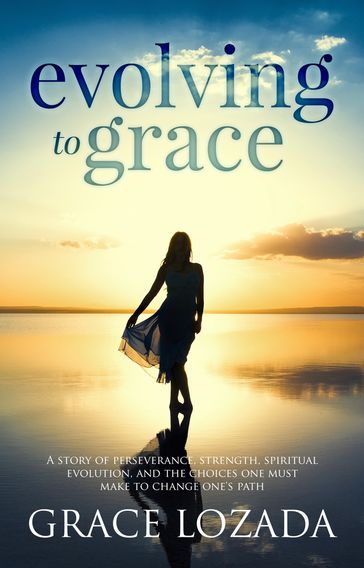 Evolving to Grace - Grace Lozada