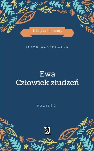 Ewa. Czowiek zudze - Jakob Wassermann