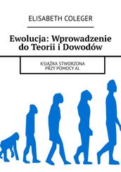 Ewolucja: Wprowadzenie doTeorii iDowodów