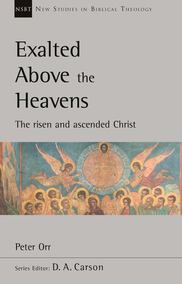 Exalted Above The Heavens - Peter Orr