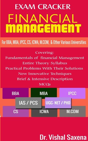 Exam Craker Financial Management For BBA, MBA, IPCC, CS, ICWA, M.COM & Other Various Universities - Dr. Vishal Saxena