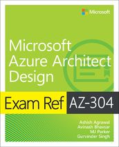 Exam Ref AZ-304 Microsoft Azure Architect Design