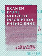 Examen d une nouvelle inscription phénicienne - Découverte récemment dans les ruines de Carthage et analogue à celle de Marseille