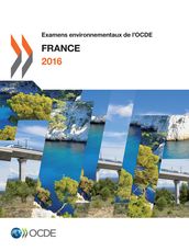 Examens environnementaux de l OCDE : France 2016