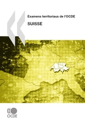 Examens territoriaux de l OCDE: Suisse, 2011