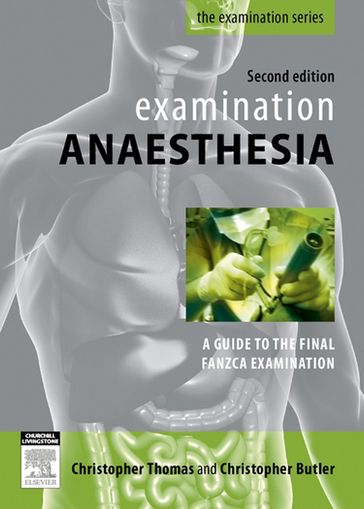Examination Anaesthesia - BMedsc  MBBS  FANZCA Christopher Thomas - MBBS FANZCA MPH & TM CertDHM PGDipEcho Christopher Butler
