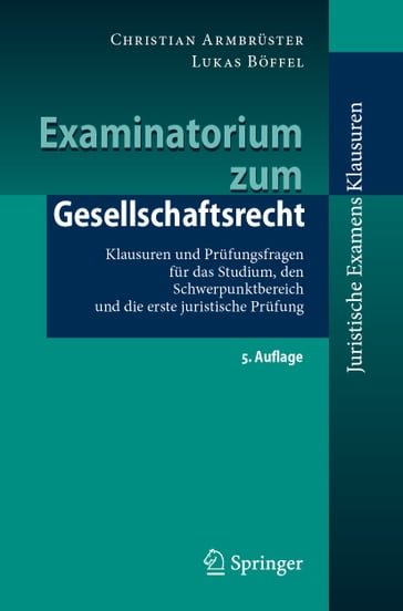 Examinatorium zum Gesellschaftsrecht - Christian Armbruster - Lukas Boffel