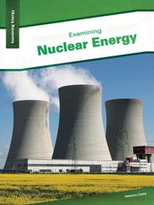 Examining Nuclear Energy