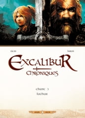 Excalibur Chroniques T03
