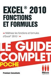 Excel 2010 Fonctions et Formules - Le guide complet