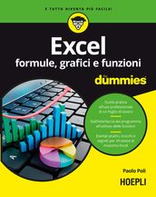 Excel. Formule, grafici e funzioni For Dummies