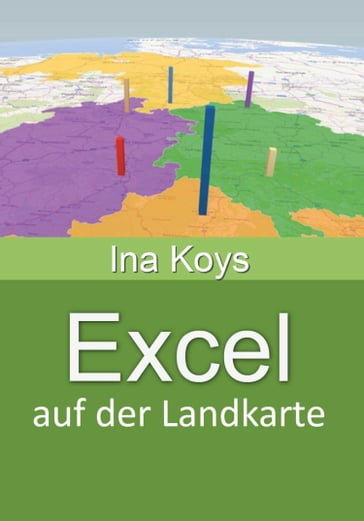 Excel auf der Landkarte - Ina Koys