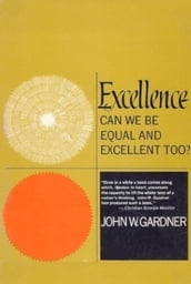 Excellence: Can We Be Equal And Excellent Too?