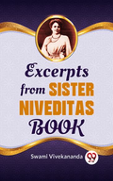 Excerpts From Sister Niveditas Book - Swami Vivekananda