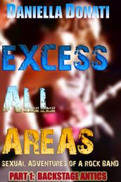 Excess All Areas: Sexual Adventures Of A Rock Band - Part One: Backstage Antics