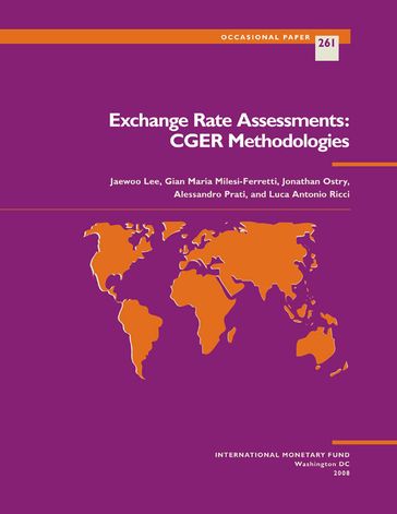 Exchange Rate Assessments: CGER Methodologies - Alessandro Mr. Prati - Gian-Maria Mr. Milesi-Ferretti - Jaewoo Mr. Lee - Jonathan Mr. Ostry - Luca Mr. Ricci