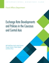 Exchange Rate Developments and Policies in the Caucasus and Central Asia