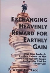 Exchanging Heavenly Reward for Earthly Gain