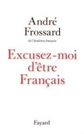 Excusez-moi d être Français