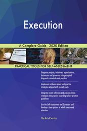 Execution A Complete Guide - 2020 Edition