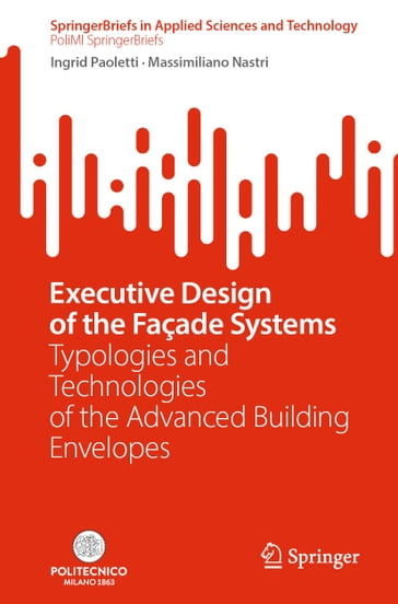 Executive Design of the Façade Systems - Ingrid Paoletti - Massimiliano Nastri