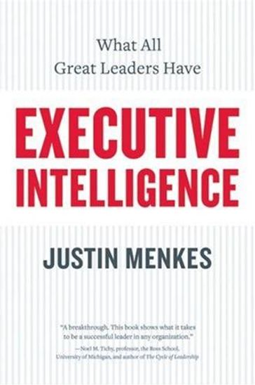 Executive Intelligence - Justin Menkes