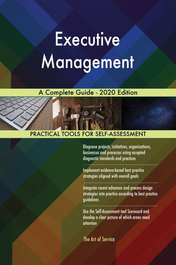 Executive Management A Complete Guide - 2020 Edition - Gerardus Blokdyk