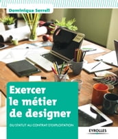 Exercer le métier de designer