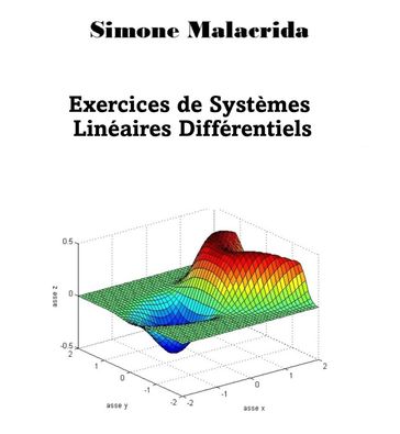 Exercices de Systèmes Linéaires Différentiels - Simone Malacrida