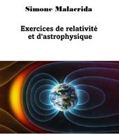 Exercices de relativité et d astrophysique