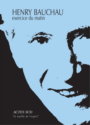 Exercices du matin - Henry Bauchau