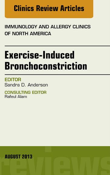 Exercise-Induced Bronchoconstriction, An Issue of Immunology and Allergy Clinics - Sandra Anderson