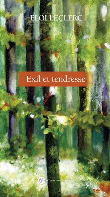 Exil et tendresse - Eloi Leclerc