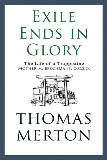 Exile Ends in Glory - Thomas Merton