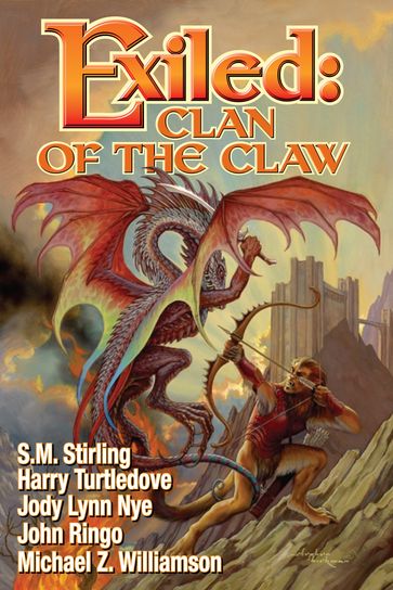Exiled: Clan of the Claw - Harry Turtledove - Jody Lynn Nye - John Ringo - S. M. Stirling