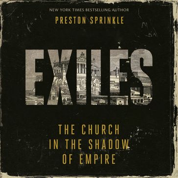 Exiles - Preston Sprinkle