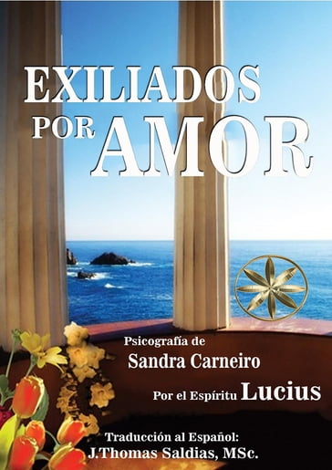Exiliados por Amor - Sandra Carneiro - Por el Espíritu Lucius