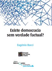 Existe democracia sem verdade factual?