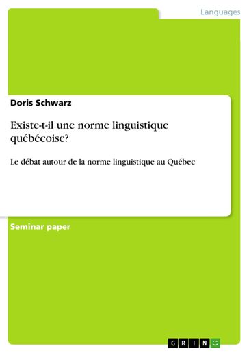 Existe-t-il une norme linguistique québécoise? - Doris Schwarz