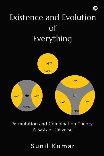 Existence and Evolution of Everything - Sunil Kumar
