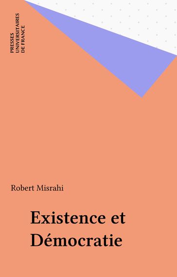 Existence et Démocratie - Robert Misrahi