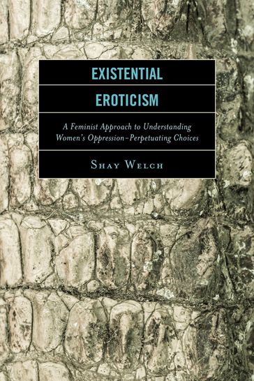 Existential Eroticism - Shay Welch