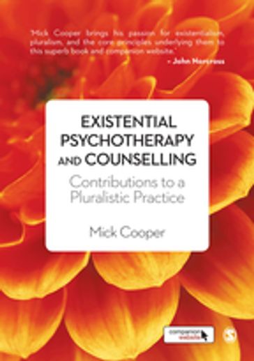 Existential Psychotherapy and Counselling - Mick Cooper