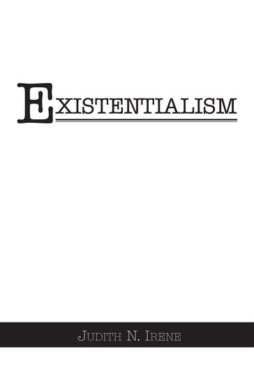 Existentialism - Judith N. Irene