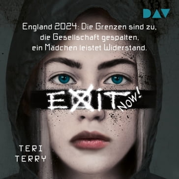 Exit Now! (Gekürzt) - Teri Terry