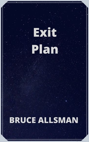 Exit Plan - Bruce Allsman