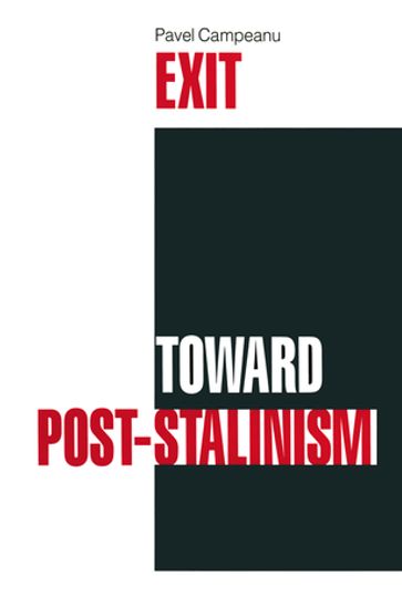 Exit Toward Post-Stalinism - Pavel Compenau