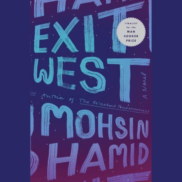 Exit West - Mohsin Hamid